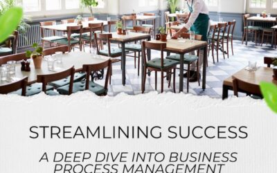 Streamlining Success: A Deep Dive into Business Process Management